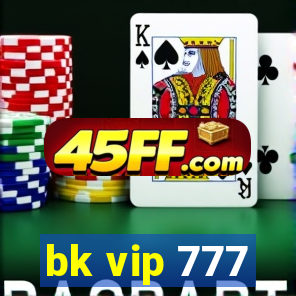 bk vip 777